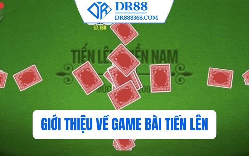 Giới thiệu về Game Bài Tiến Lên