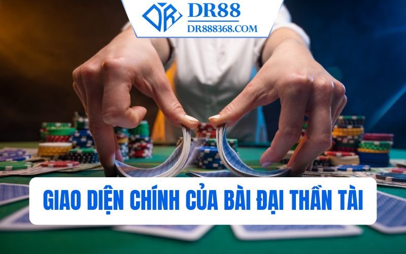Giao diện chính của Bài Đại Thần Tài