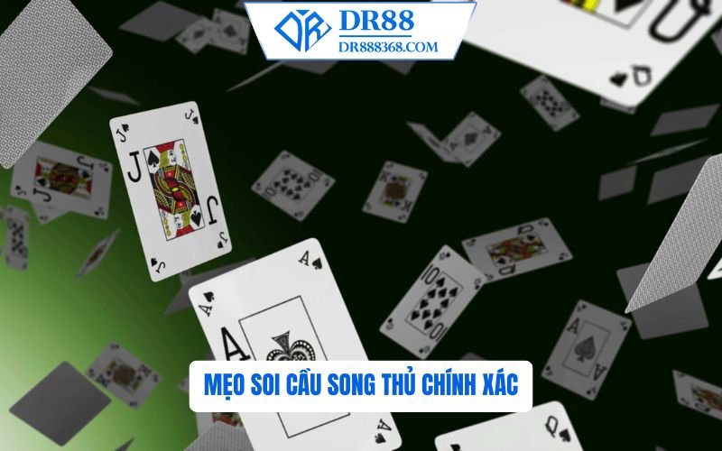 Mẹo Soi Cầu Song Thủ Chính Xác Nhất