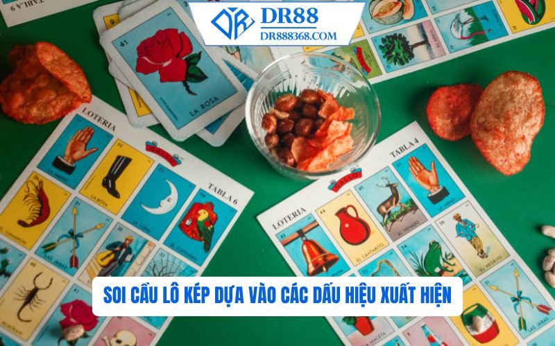 Các Dấu Hiệu Xuất Hiện Soi Cầu Lô Kép